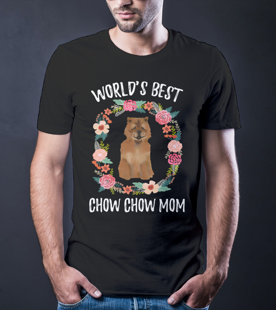 World's Best Chow Chow Mom Floral Wreath T-Shirt