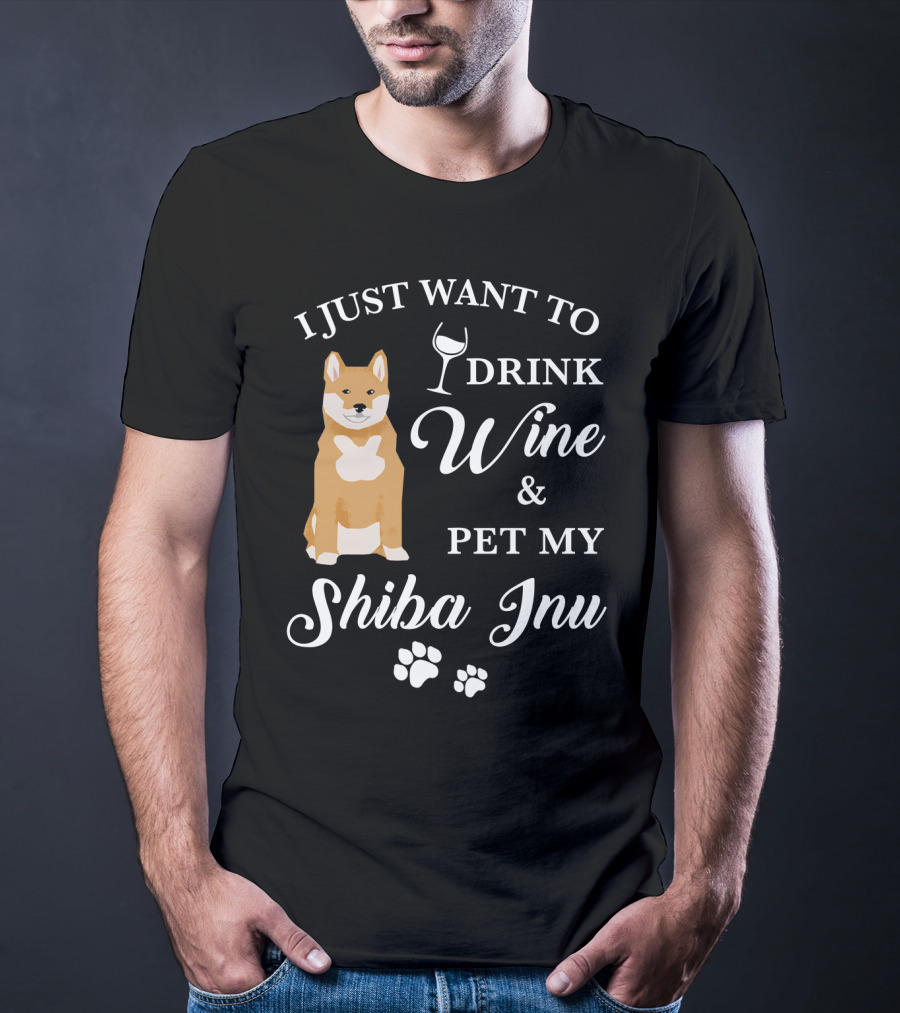 I Just Want To Drink Wine And Pet My Shiba Inu T-Shirt