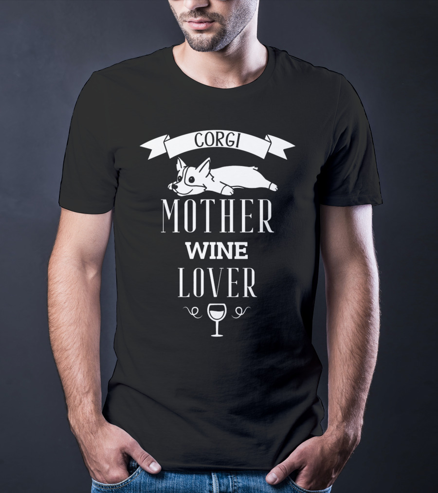 Corgi Mother Wine Lover Iconic Pet And Beverage Enthusiast T-Shirt