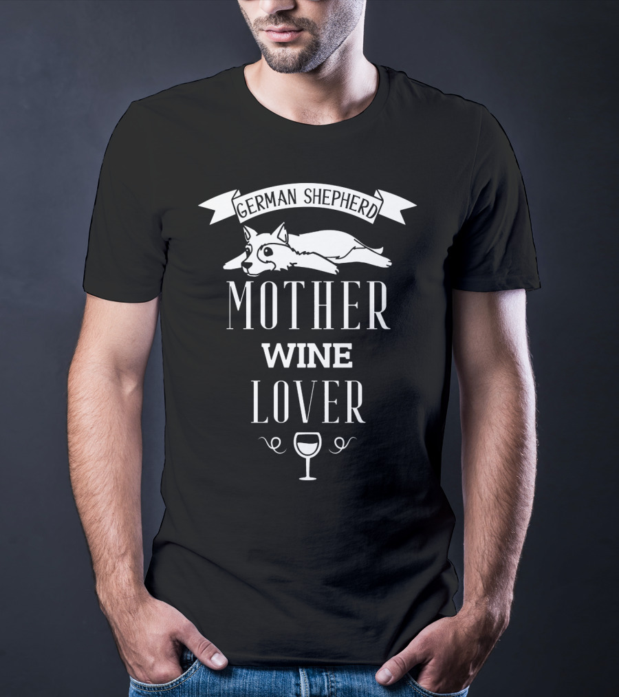 German Shepherd Dog Mother Wine Lover Glass Banner T-Shirt