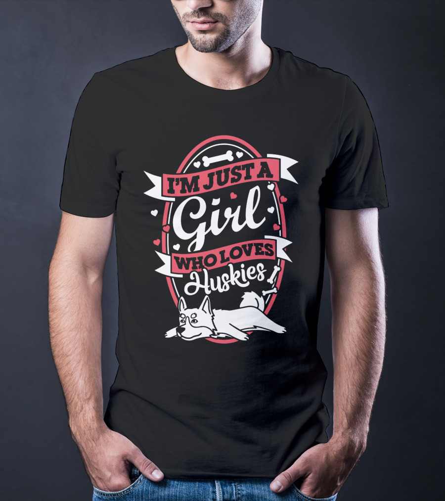 I'm Just A Girl Who Loves Huskies Dog Bones Hearts Decorative T-Shirt