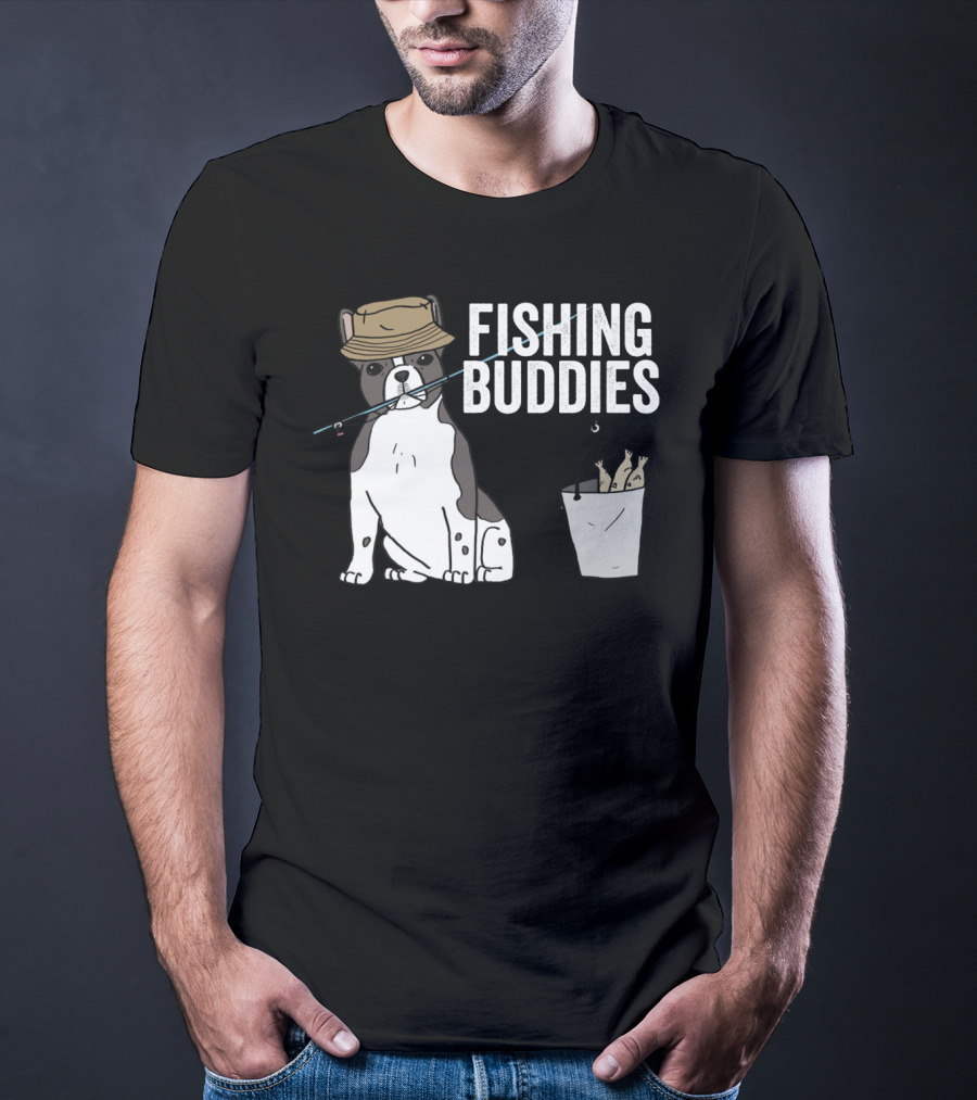 French Bulldog Fishing Buddies With Hat And Fish Bucket T-Shirt