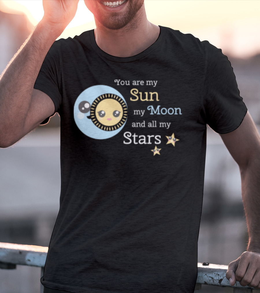 You Are My Sun My Moon And All My Stars Cute Celestial T-Shirt
