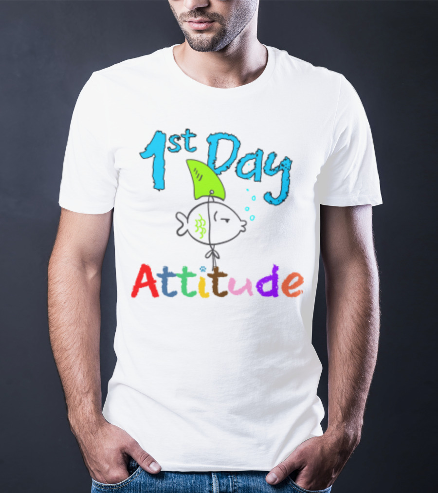 1st Day Attitude With Cartoon Fish T-Shirt