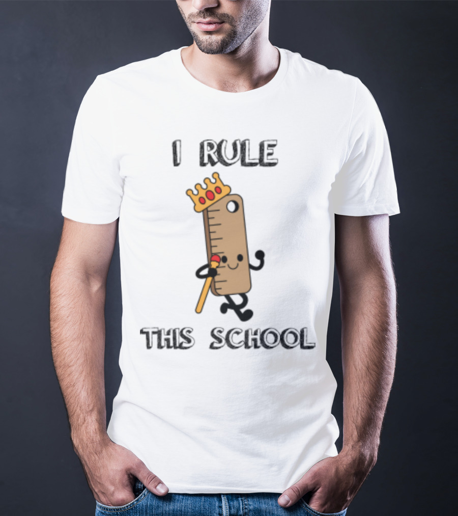I Rule This School Crowned Ruler Cartoon Back To School T-Shirt