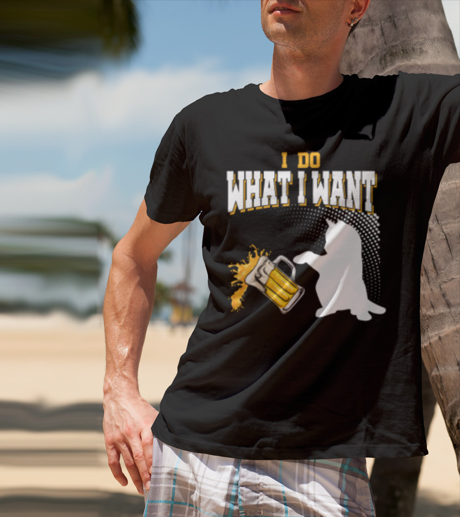 I Do What I Want Cat Knocks Over Beer Mug T-Shirt