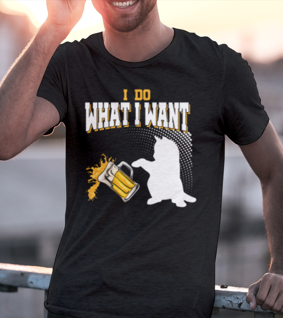 I Do What I Want Cat Knocks Over Beer Mug T-Shirt