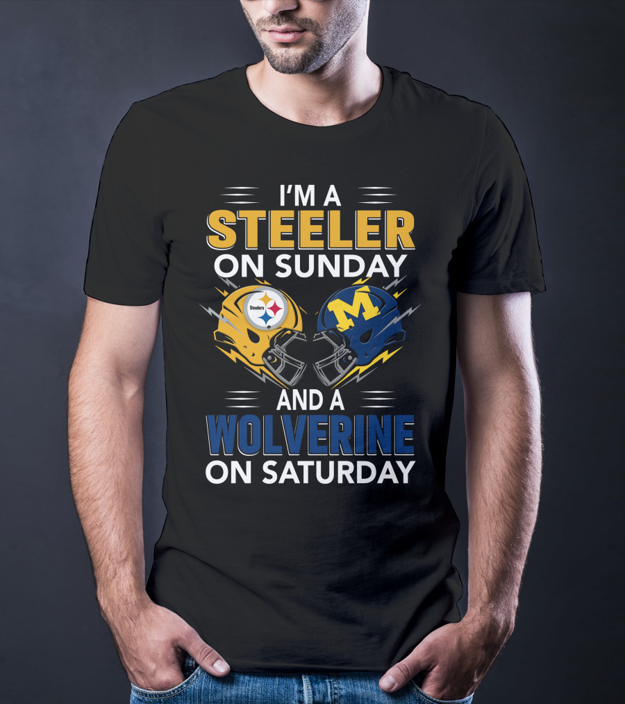 I'm A Steeler On Sunday And A Wolverine On Saturday Helmet Combo T-Shirt
