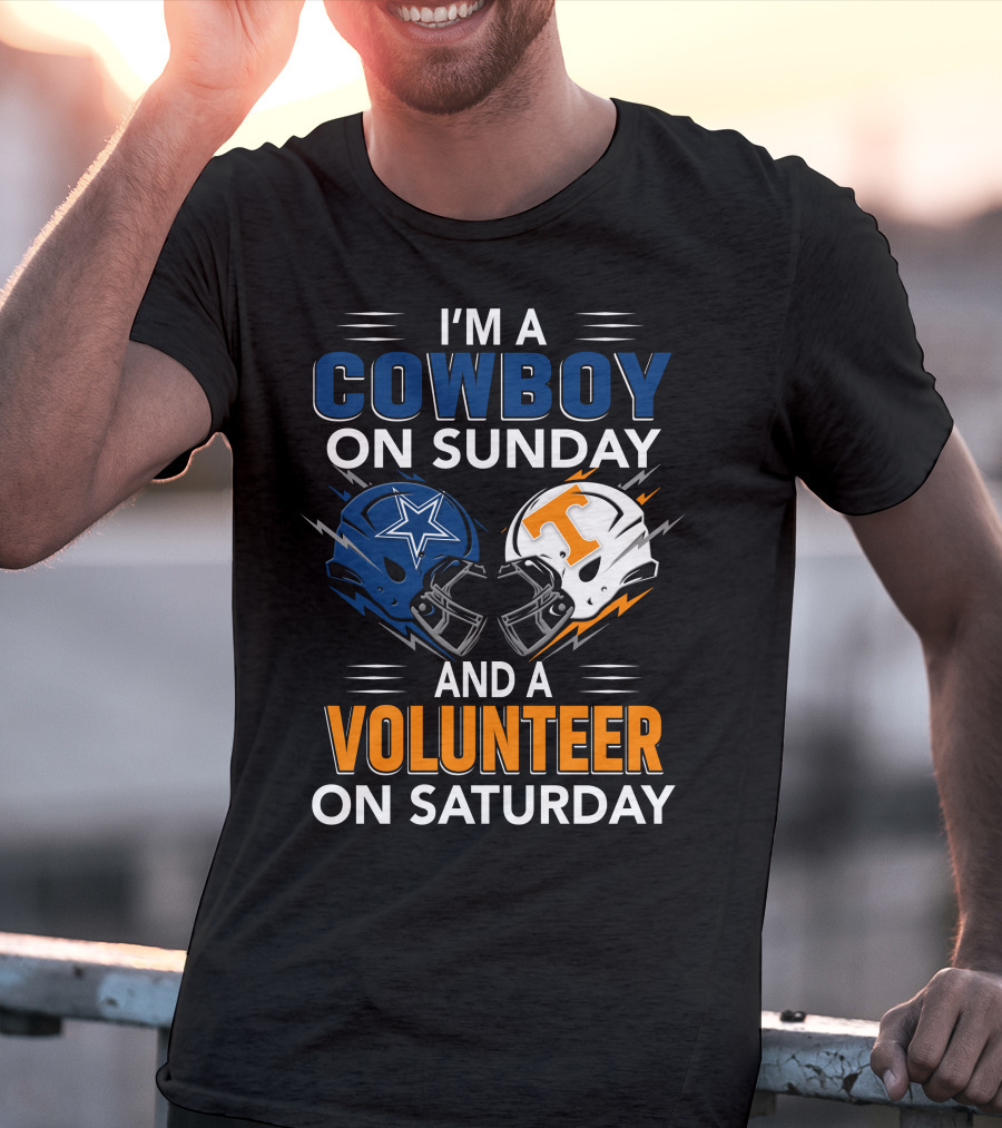 I'm A Cowboy On Sunday And A Volunteer On Saturday T-Shirt