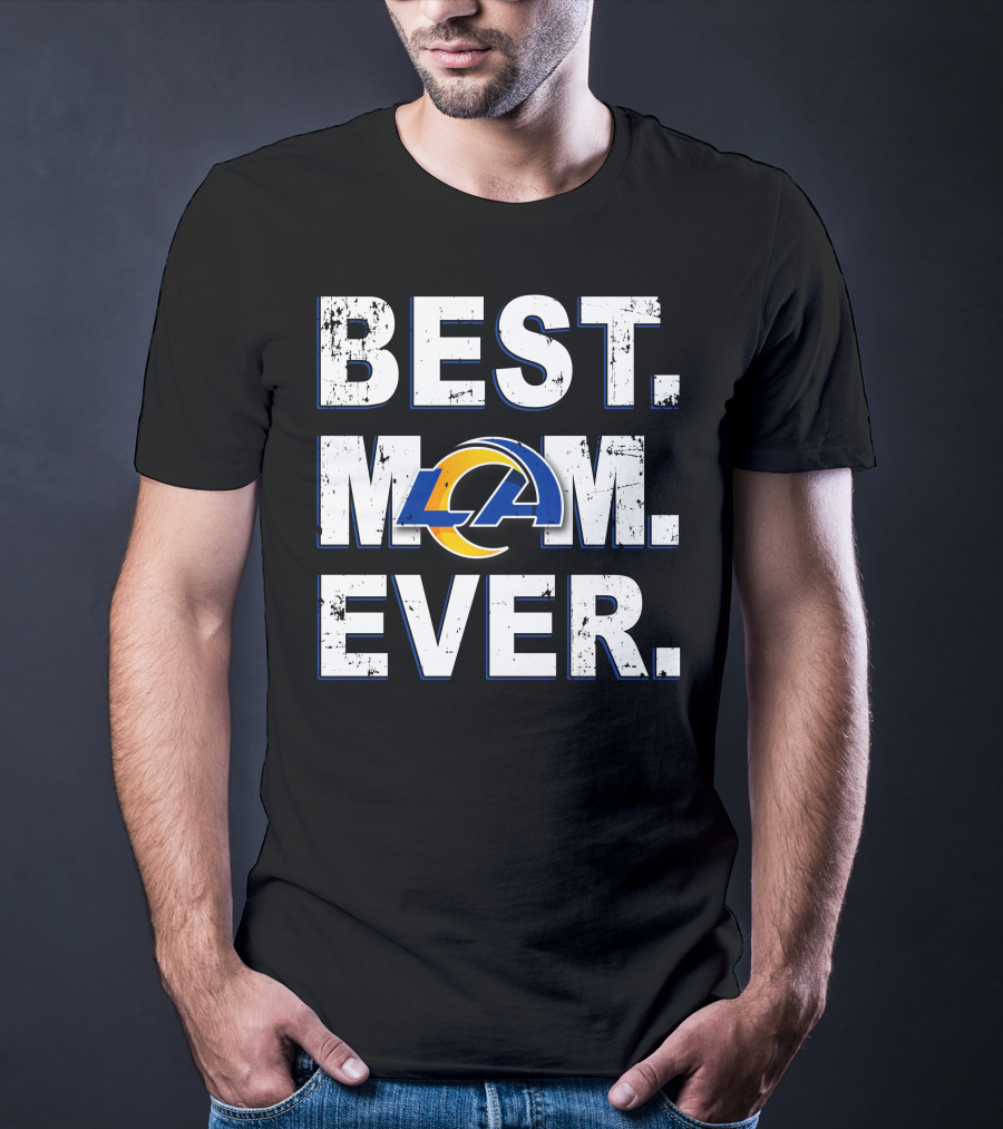 Best Mom Ever La Rams T-Shirt