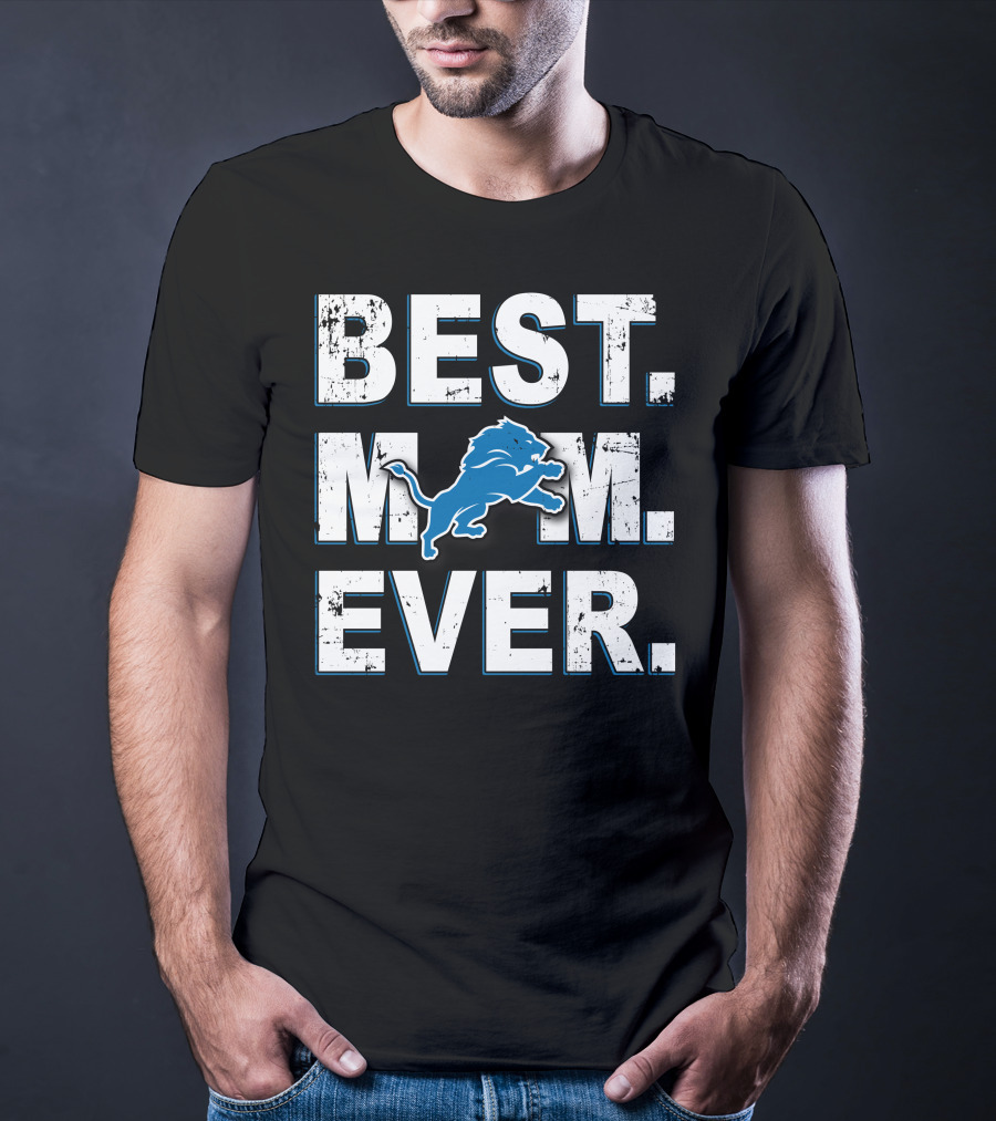Best Mom Ever Detroit Lions T-Shirt