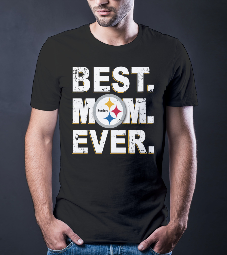 Best Mom Ever Pittsburgh Steelers Fan T-Shirt