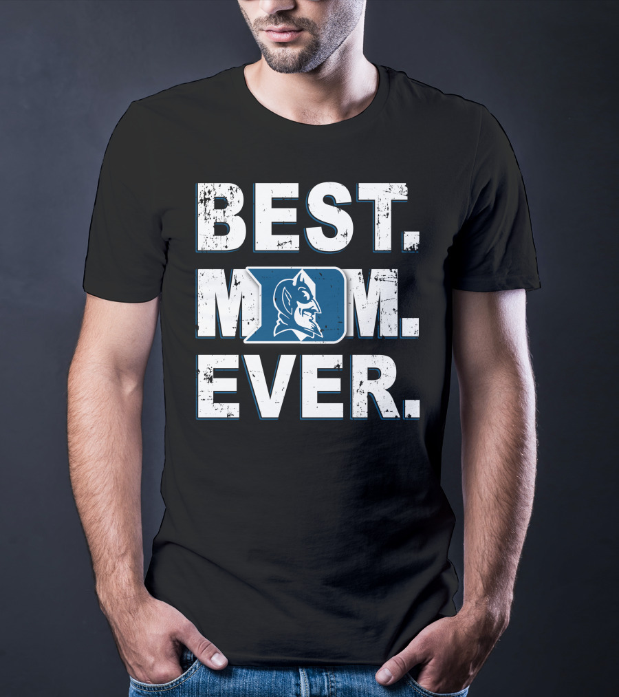 Best Mom Ever Duke Blue Devils T-Shirt