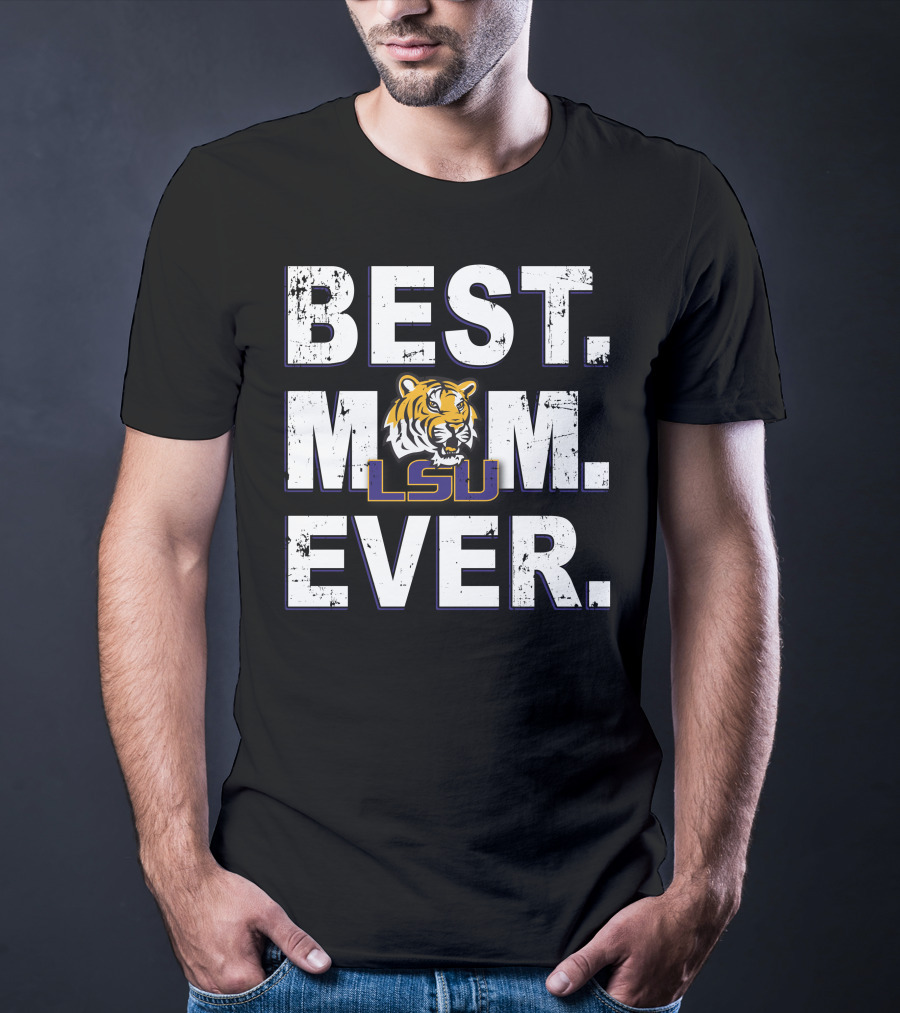 Best Mom Ever Lsu Tigers T-Shirt