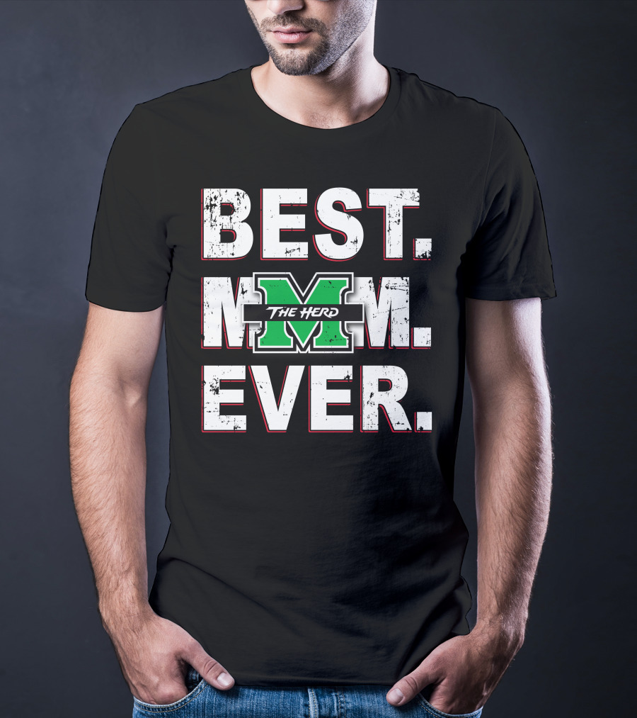 Best Mom Ever The Herd Marshall Thundering Herd T-Shirt