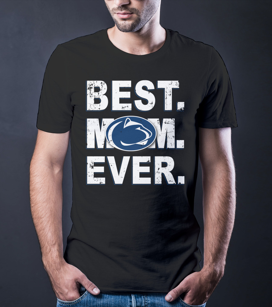 Best Mom Ever Penn State Nittany Lions T-Shirt
