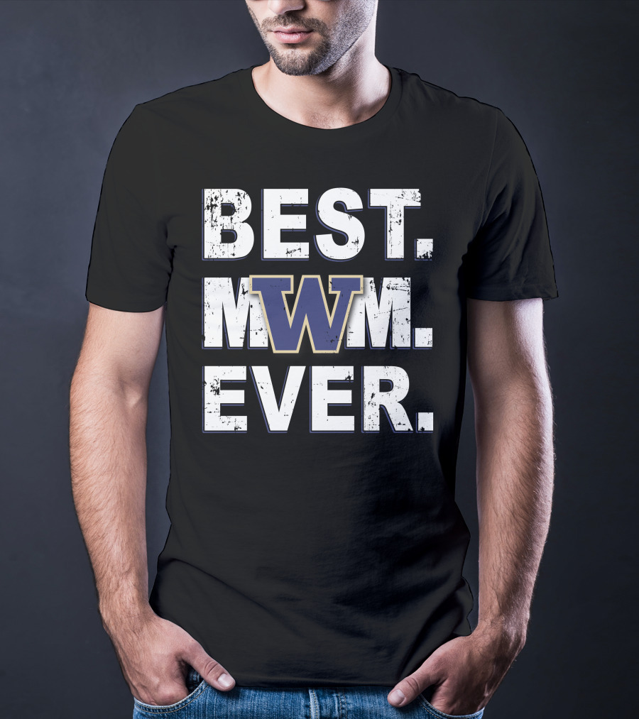 Best Mom Ever Washington Huskies W T-Shirt