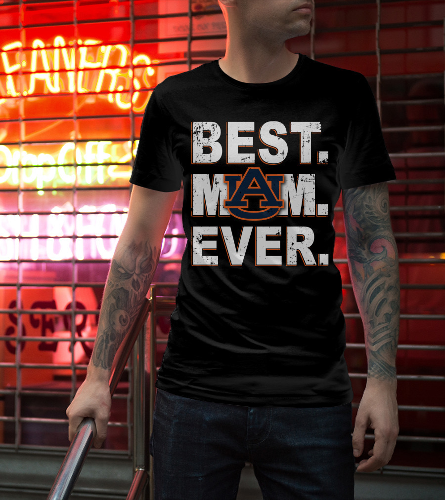 Best Mom Ever Auburn Tigers T-Shirt