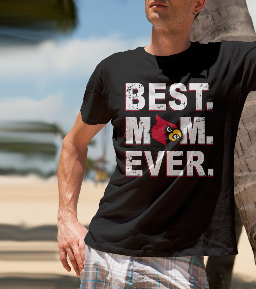 Best Mom Ever Louisville Cardinals Red Bird T-Shirt