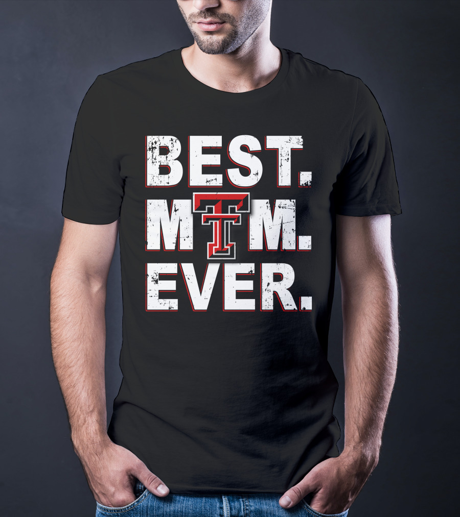 Best Mom Ever Texas Tech Raiders T-Shirt