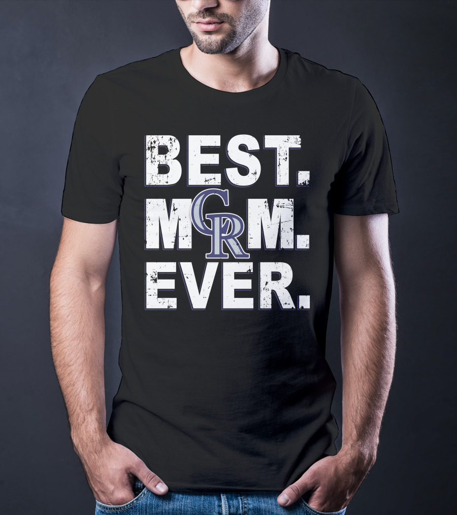Best Mom Ever Colorado Rockies Mlb Fan T-Shirt