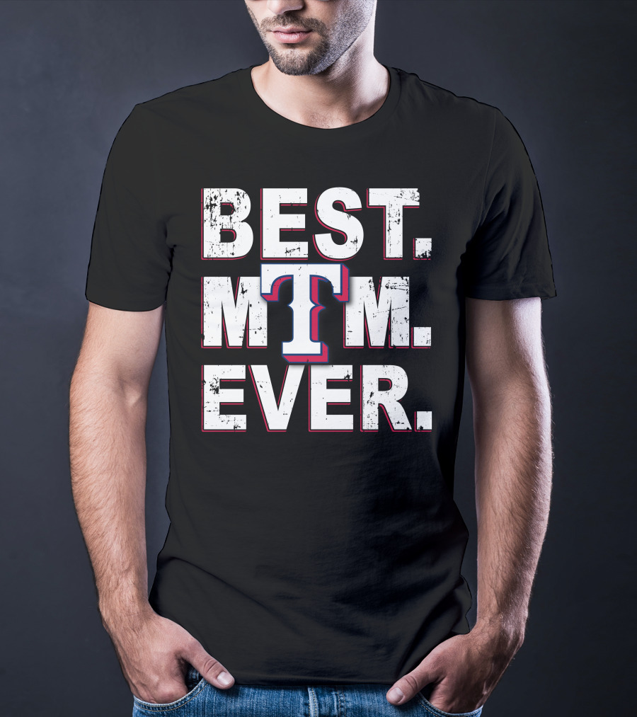 Best Mom Ever Mtm T Texas Rangers T-Shirt