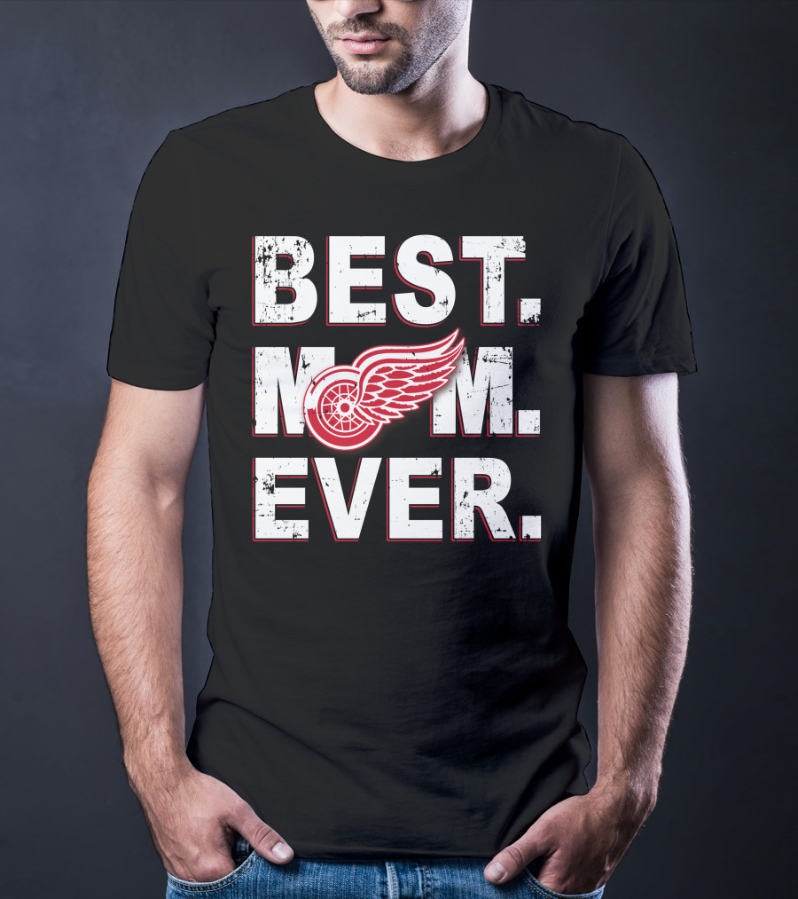 Best Mom Ever Detroit Red Wings T-Shirt