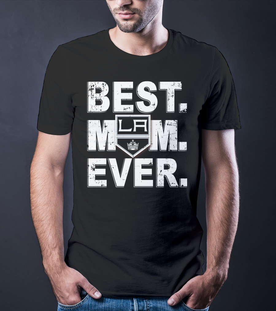 Best Mom Ever La Kings Hockey Fandom T-Shirt