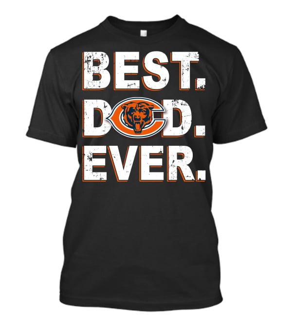 Chicago Bears Best Dad Ever T-Shirt