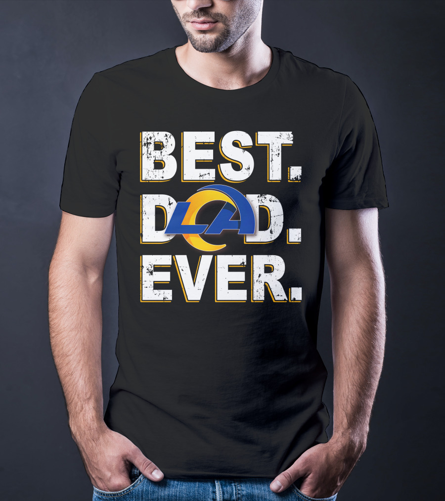 Best Dad Ever Los Angeles Rams T-Shirt