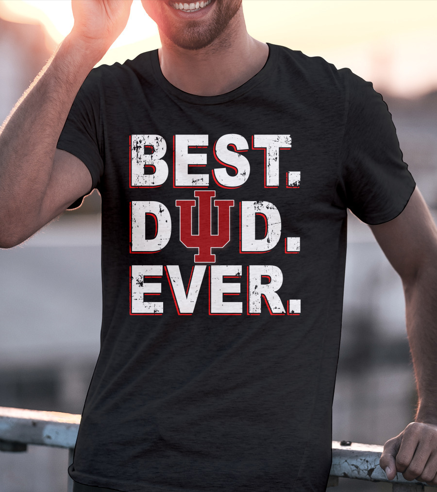 Best Dad Ever Indiana University Iu T-Shirt