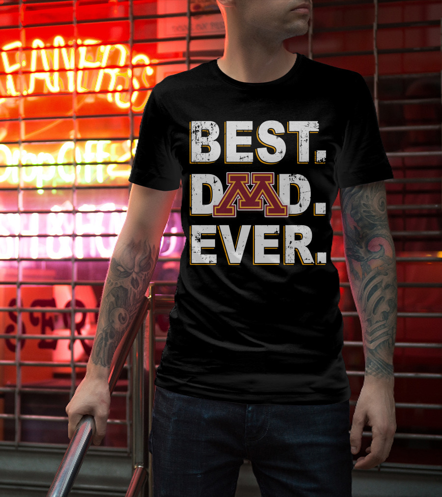 Best Dad Ever University Of Minnesota M T-Shirt