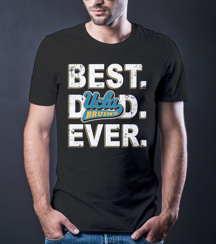 Best Dad Ever Ucla Bruins T-Shirt