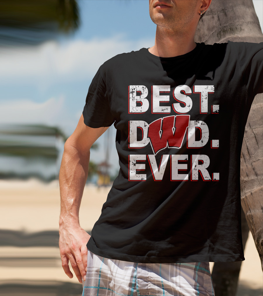 Best Dad Ever Wisconsin Badgers T-Shirt