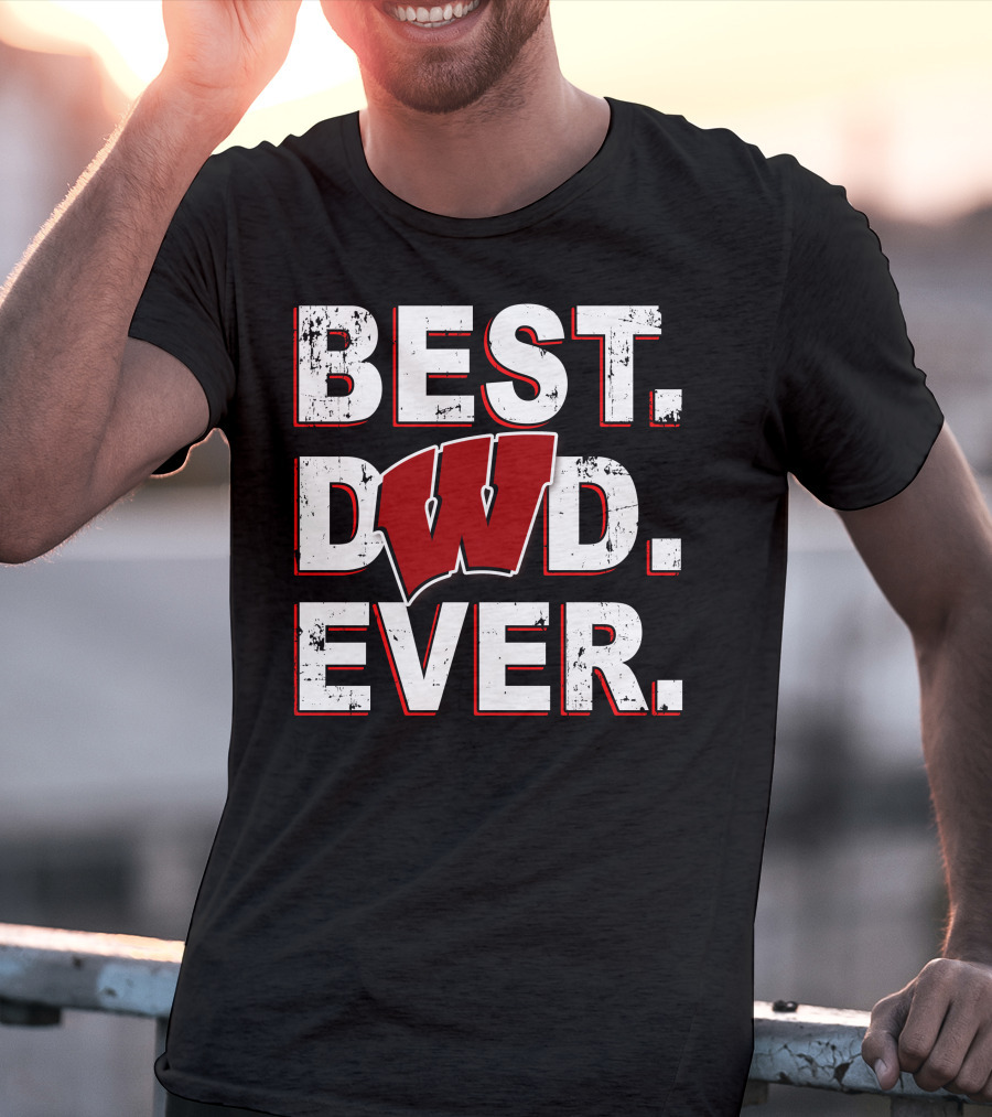 Best Dad Ever Wisconsin Badgers T-Shirt