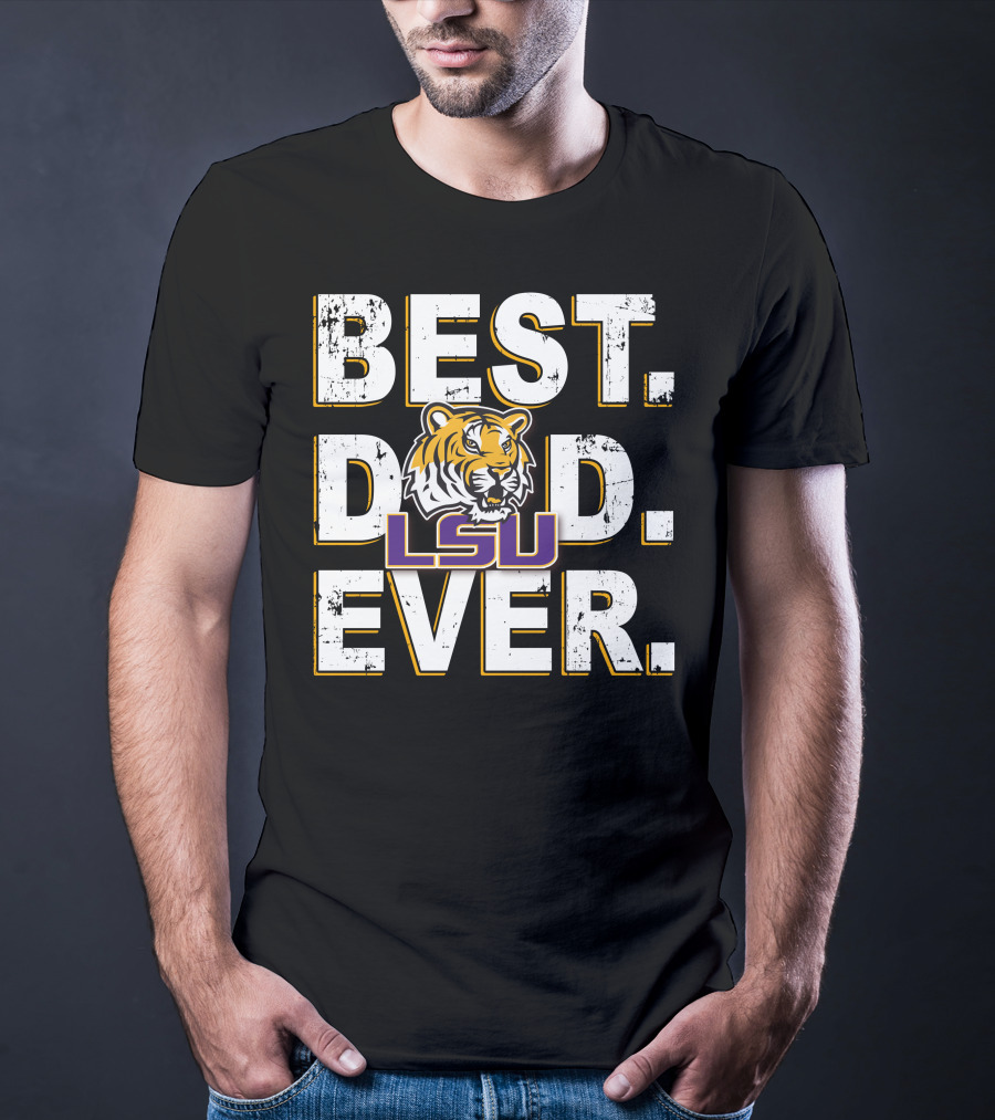 Best Dad Ever Lsu Tiger T-Shirt