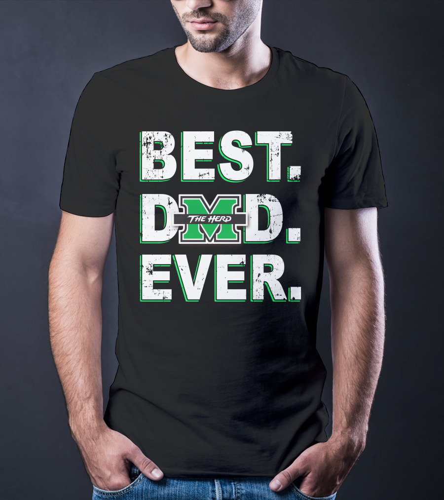 Best Dad Ever The Herd Marshall University 047 T-Shirt