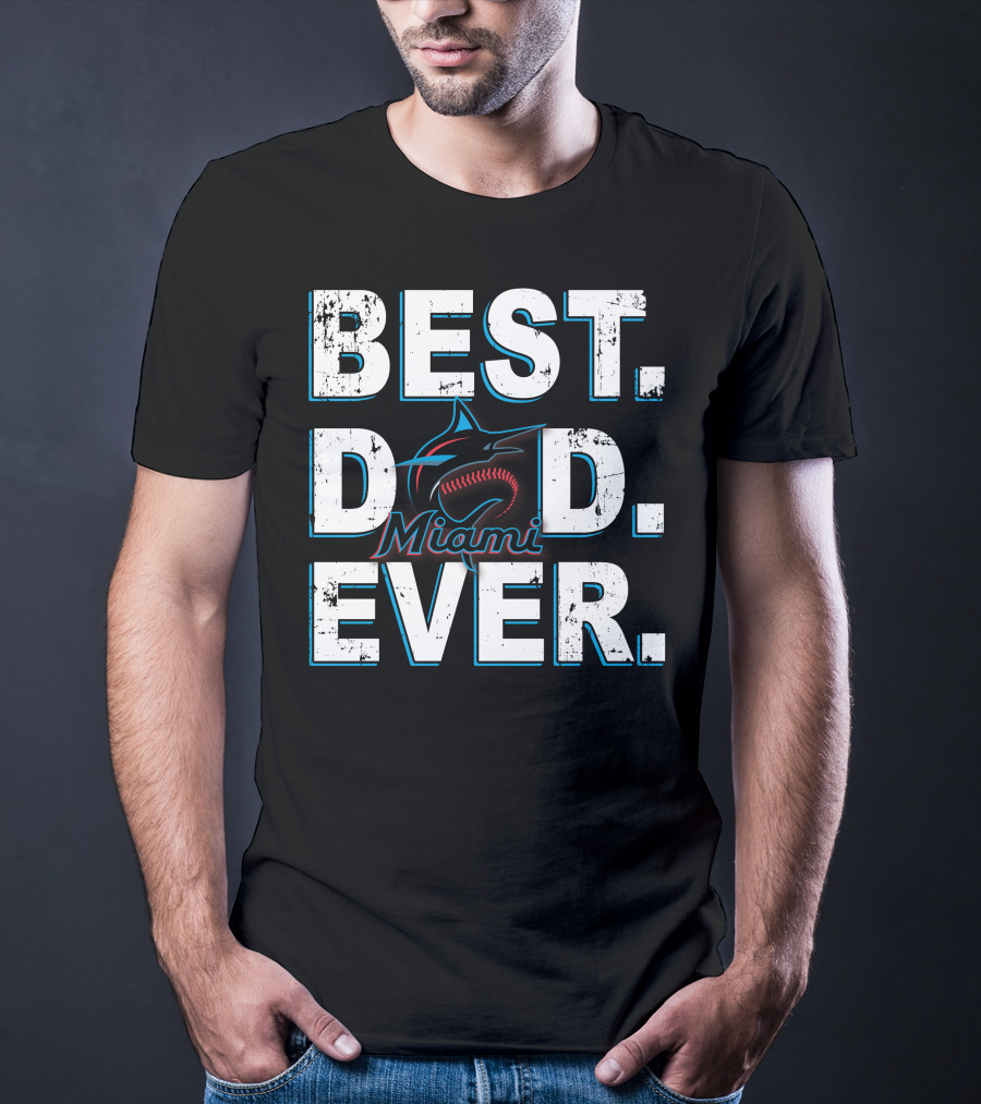 Best Dad Ever Miami Marlins Baseball T-Shirt