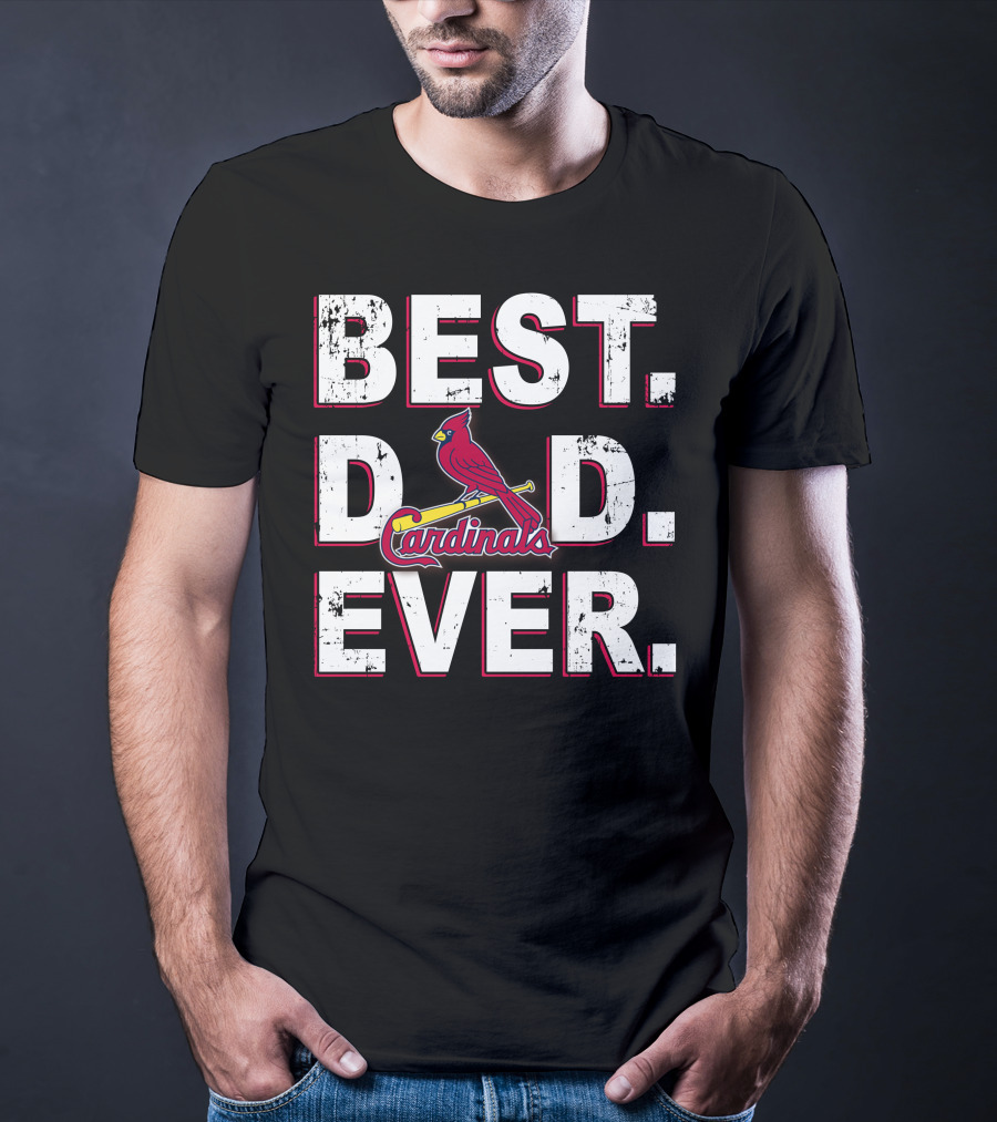 Best Dad Ever St. Louis Cardinals T-Shirt