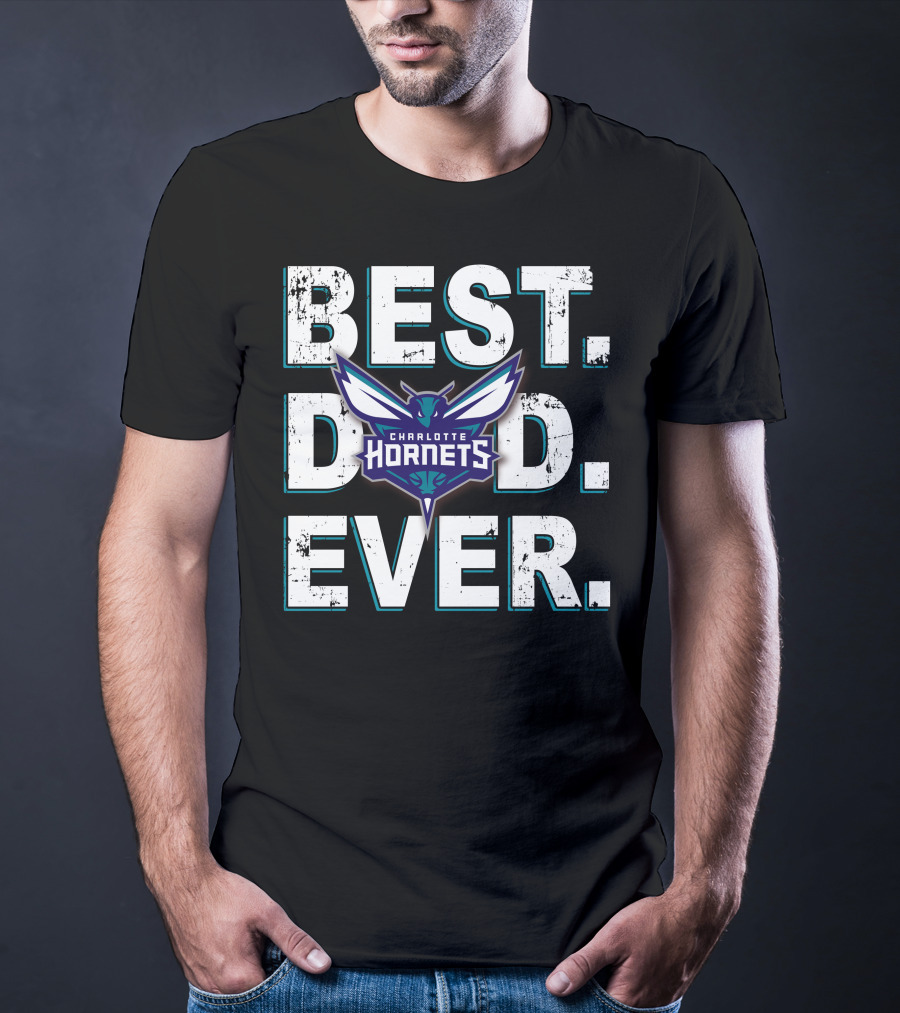 Best Dad Ever Charlotte Hornets T-Shirt