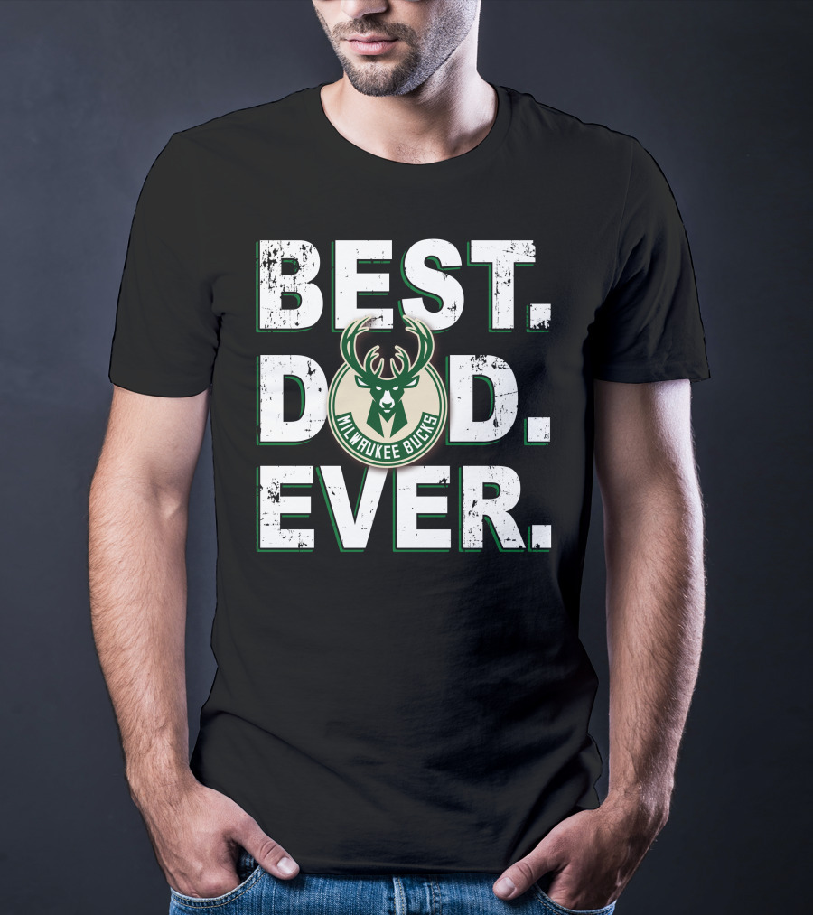 Best Dad Ever Milwaukee Bucks T-Shirt
