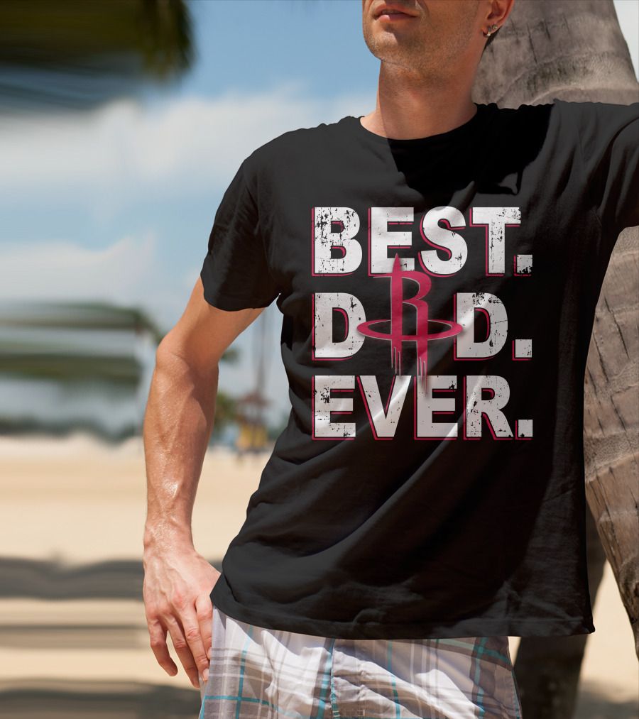 Best Dad Ever Houston Rockets Logo Basketball Fan Tribute T-Shirt