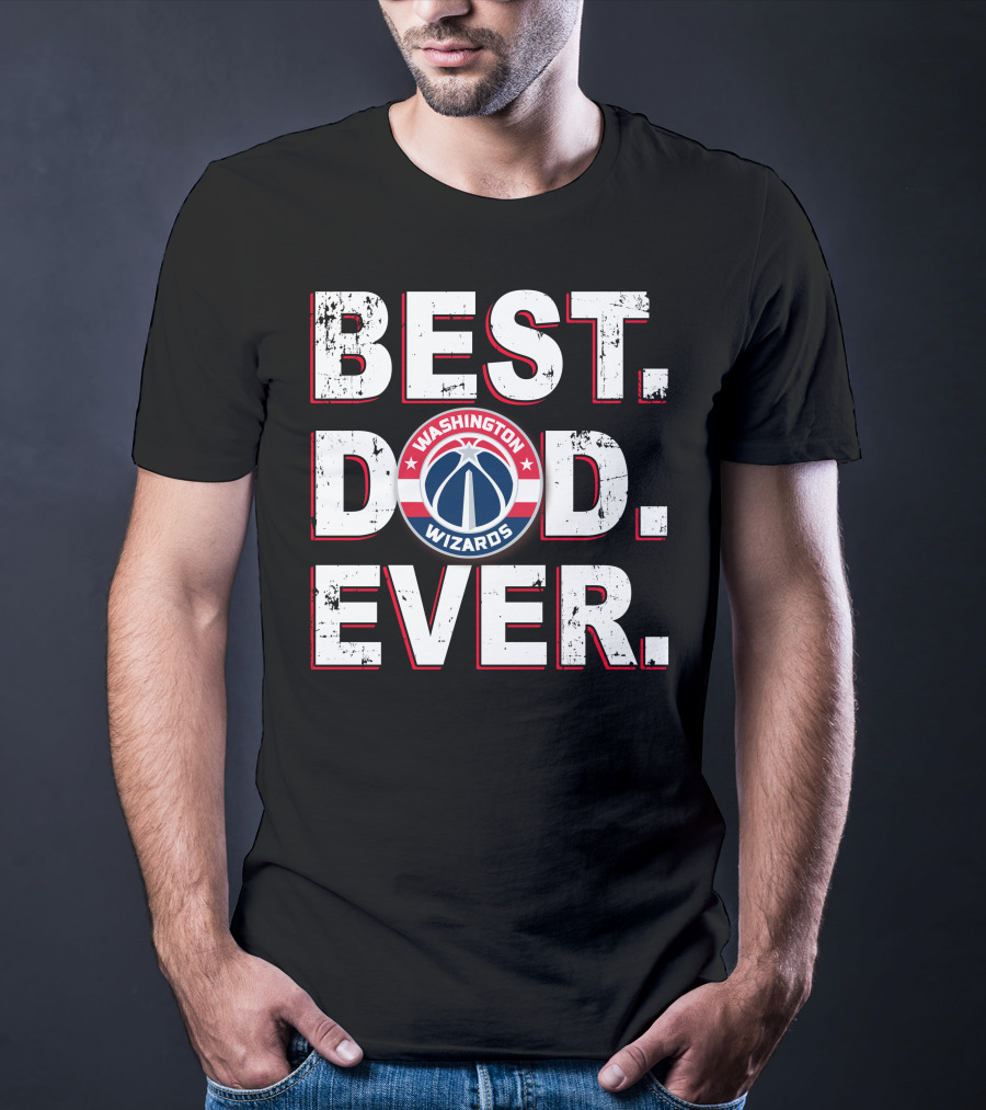 Best Dad Ever Washington Wizards T-Shirt