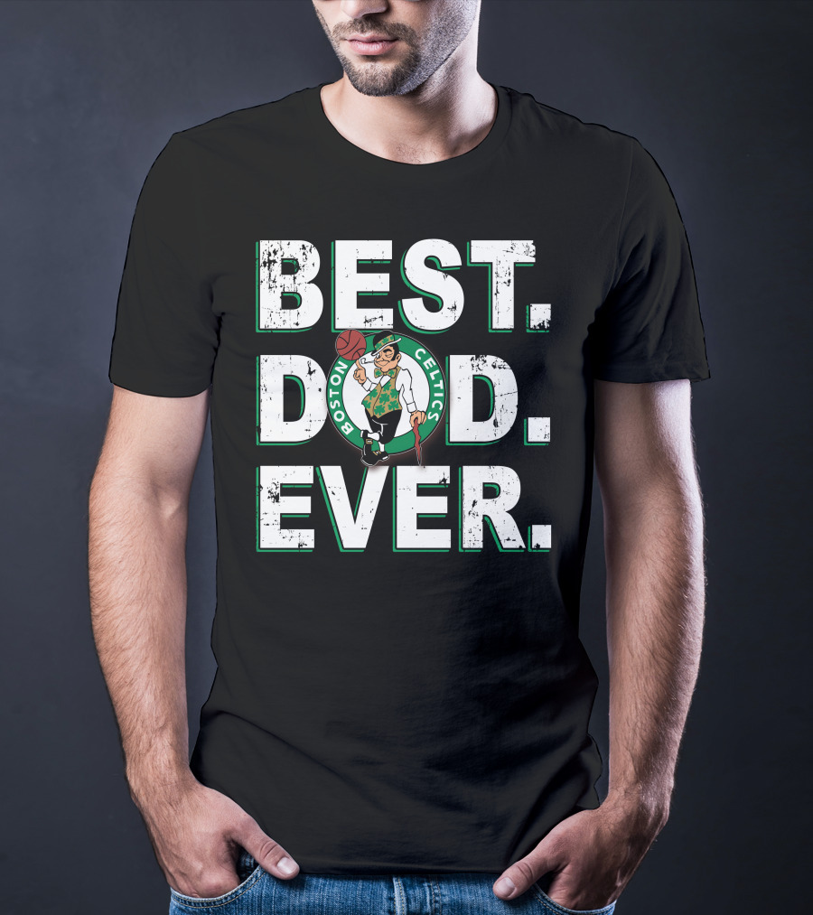 Best Dad Ever Boston Celtics T-Shirt