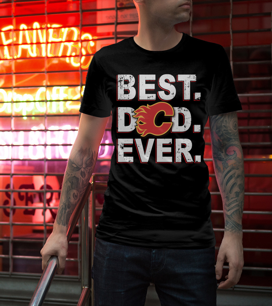 Best Dad Ever Calgary Flames T-Shirt
