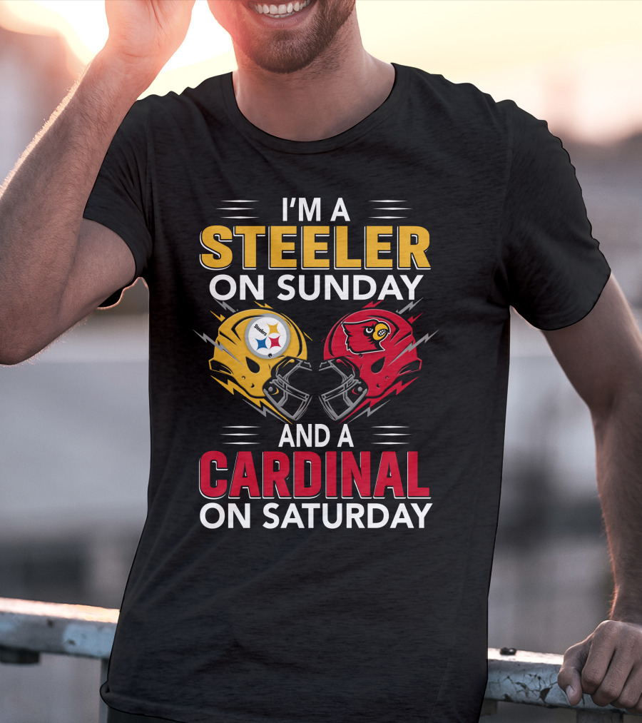 I'm A Steeler On Sunday And A Cardinal On Saturday T-Shirt