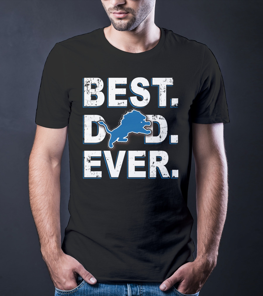 Best Dad Ever Detroit Lions Fan Gear T-Shirt
