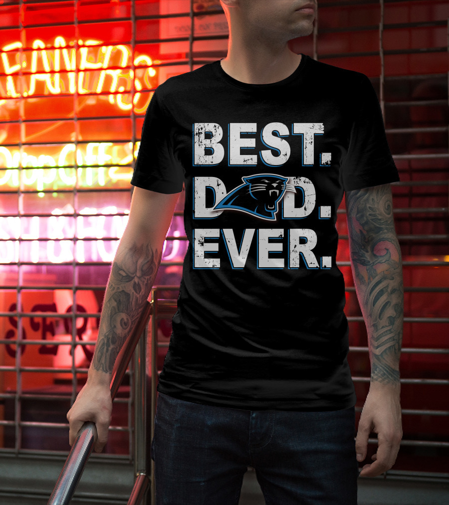 BEST DAD EVER Carolina Panthers T-Shirt