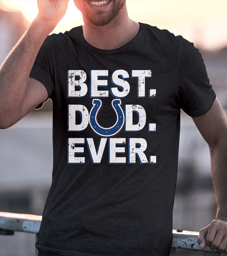BEST DAD EVER Indianapolis Colts T-Shirt