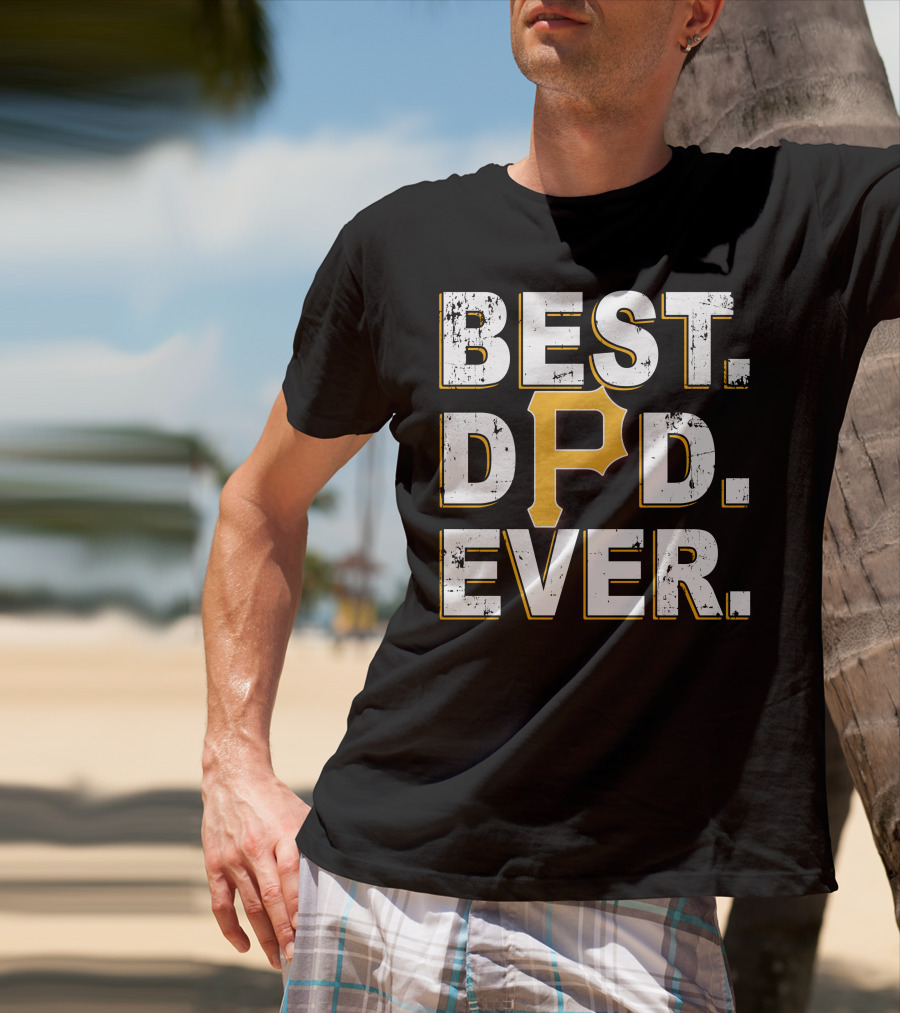 Best Dad Ever Pittsburgh Baseball Style T-Shirt